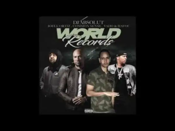 DJ Absolut - World Records Ft. Common, Joell Ortiz, Vado & Havoc